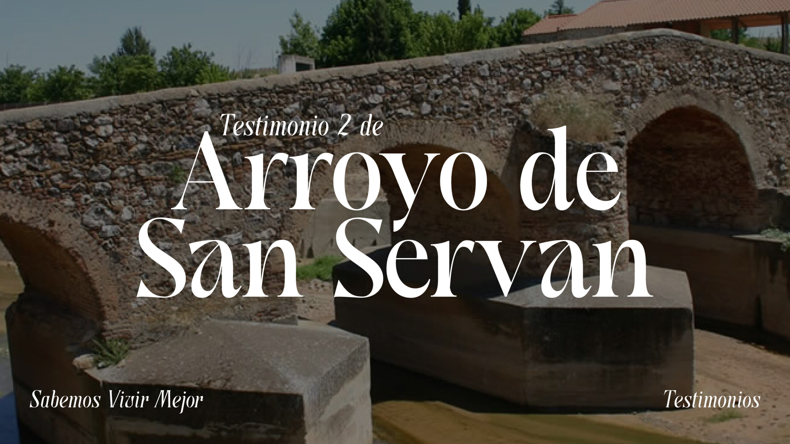 Testimonios 2 Arroyo de San Servan excursión testimonios.sabemosvivir.com