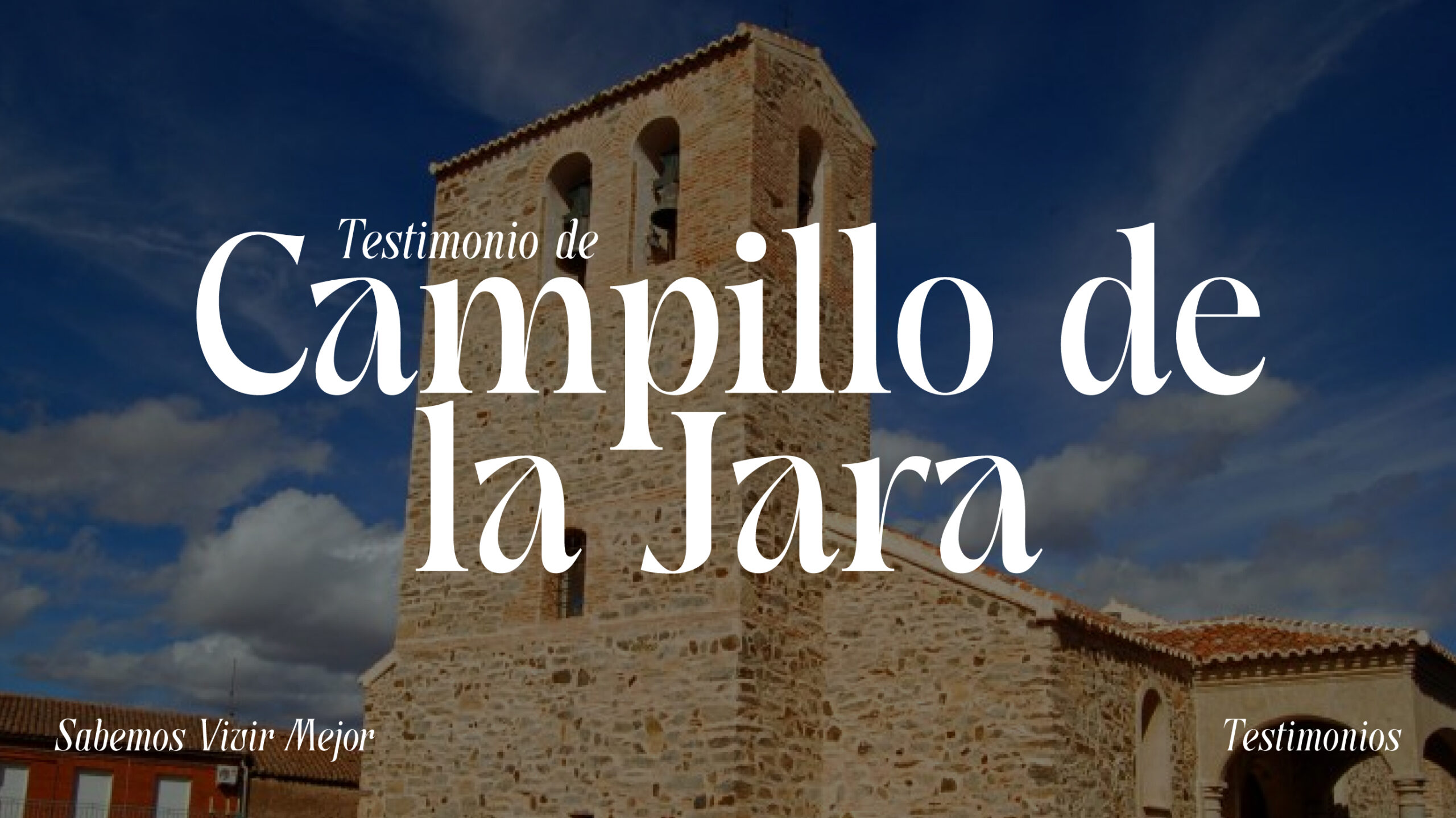 Testimonios Campillo de la Jara excursión testimonios.sabemosvivir.com