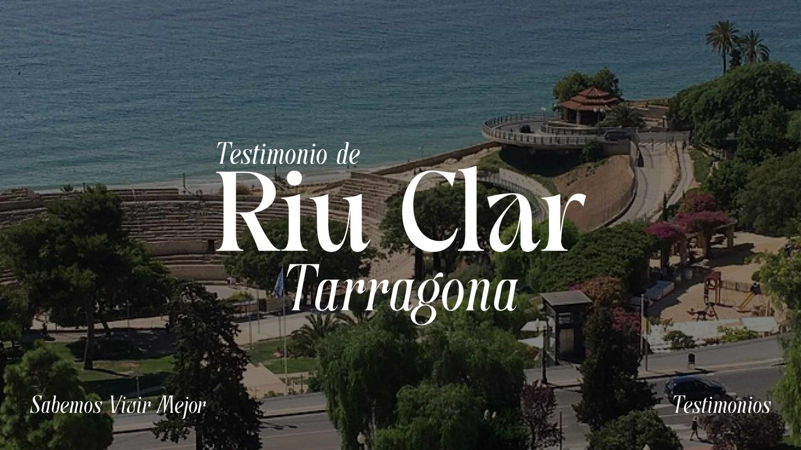 Testimonios Riu Clar Tarragona excursión testimonios.sabemosvivir.com