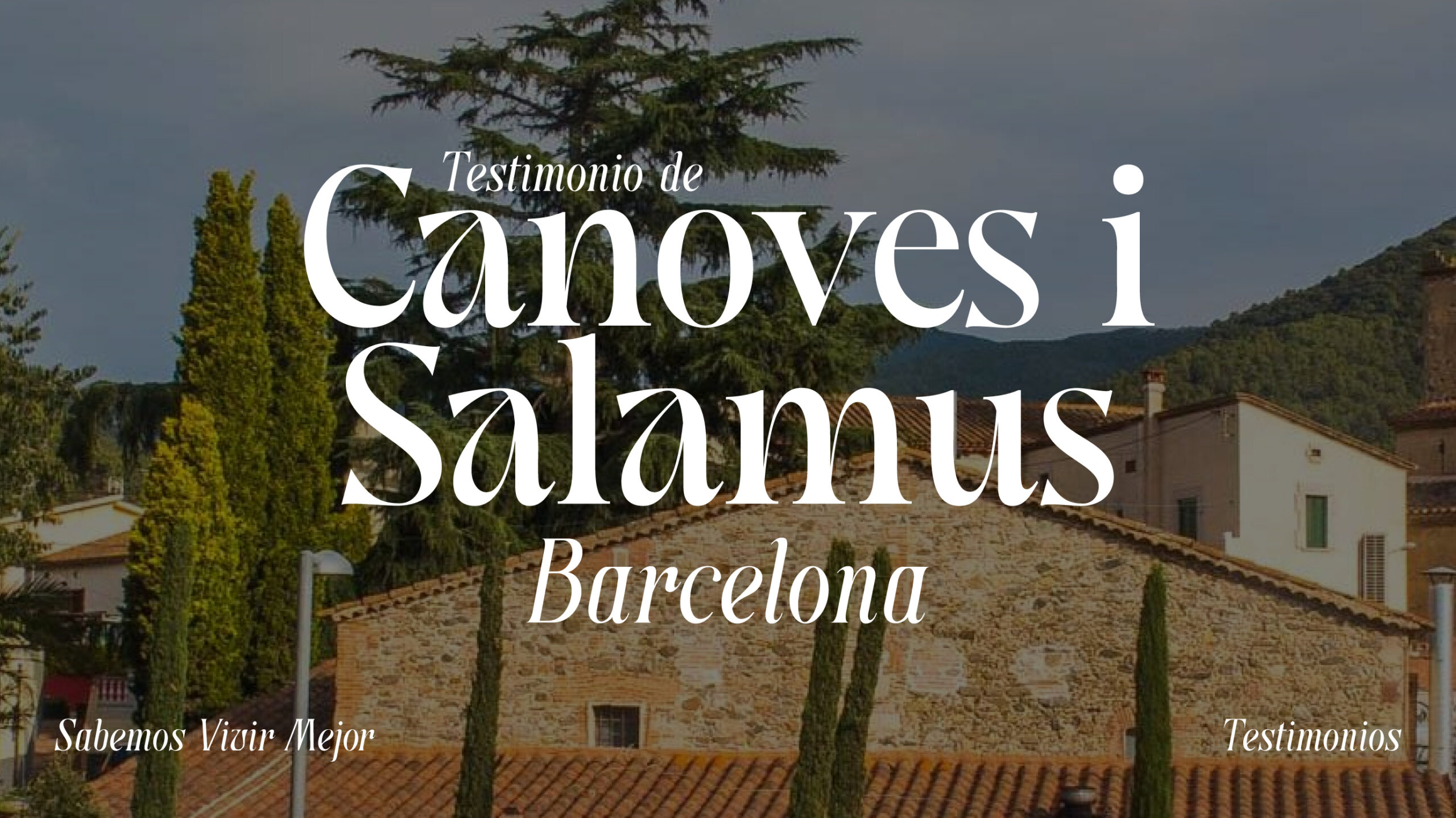 Testimonios canoves i salamus barcelona excursión testimonios.sabemosvivir.com