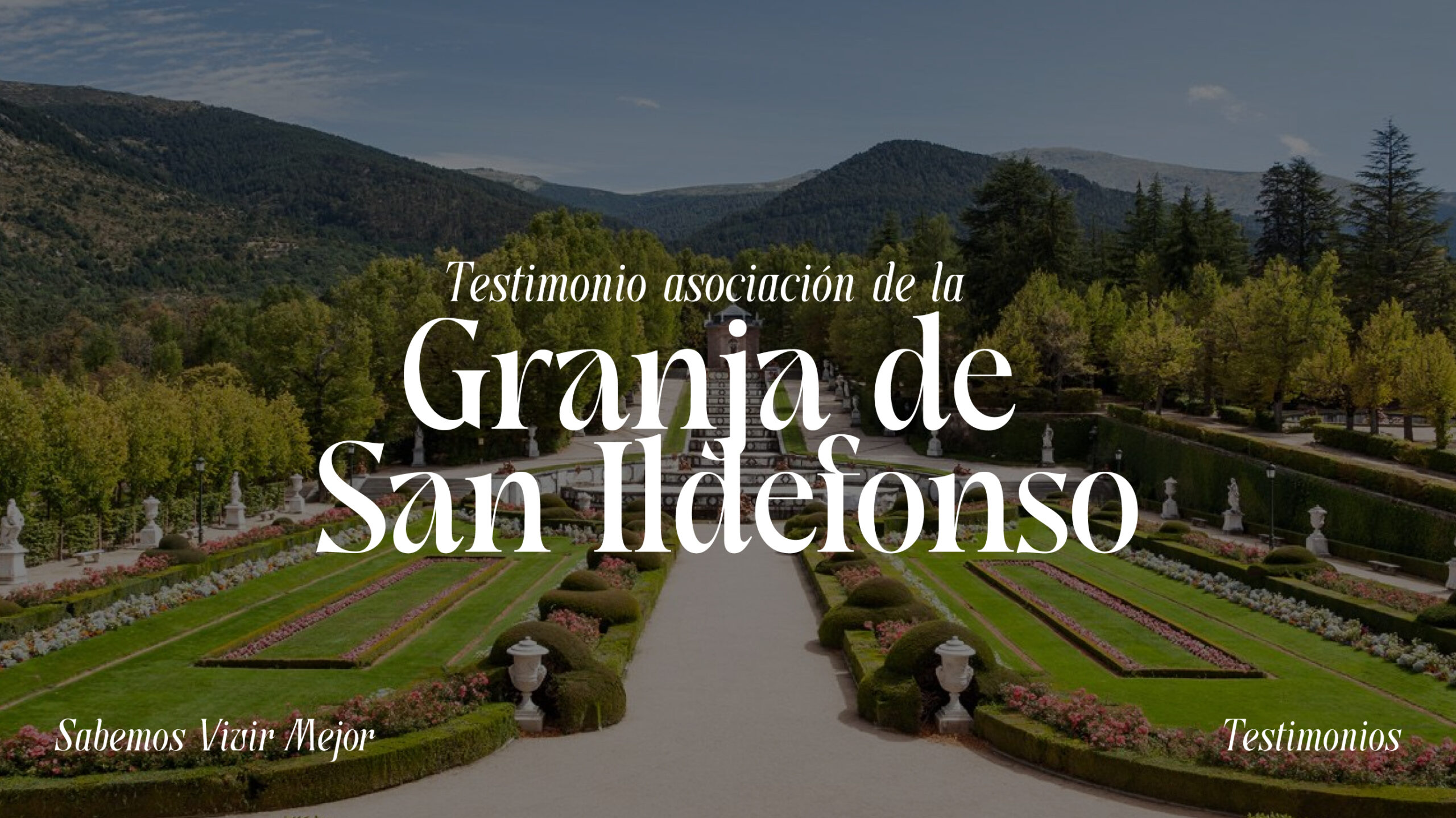Testimonios granja de san Ildefonso excursión testimonios.sabemosvivir.com